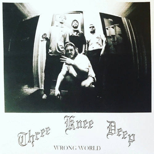 Three Knee Deep : Wrong World